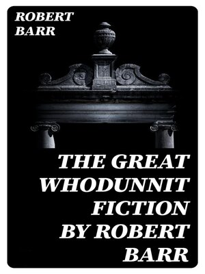 cover image of The Great Whodunnit Fiction by Robert Barr